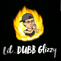 LiL_ DuBB _ Glizzy 💢💥💨