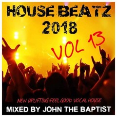 House Beatz 2018 Vol 13 Mixed By John The Baptist