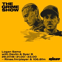 The Grime Show: Logan Sama with Devlin & Syer B - 29th July 2018