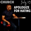 Apologize for Hating Your Mother (Church, July 29)