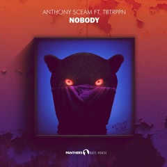 Anthony Sceam Ft. TBTRPPN - Nobody