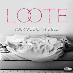 Loote - "Your Side of the Bed (Planet Arium Refix)"
