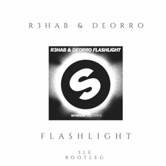 R3hab & Deorro - Flashlight (3le Bootleg)