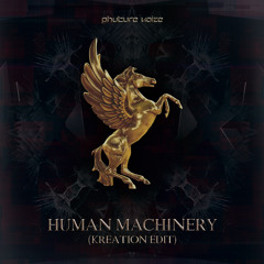 Phuture Noize - Human Machinery (Kreation Edit)