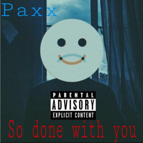 Paxx - so done with you