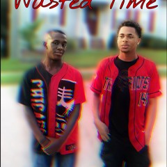Wasted Time ft. Blaze