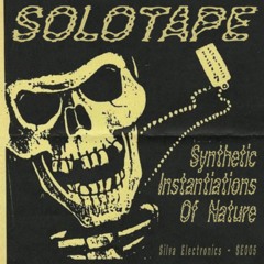 SE005 // Solotape - 'Synthetic Instantiations Of Nature' ep PREVIEWS