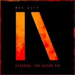 ATGX003: The Satan Pit