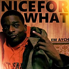 Nice For What [Remix]