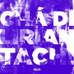 Chá Di Lirian - Tách!!!