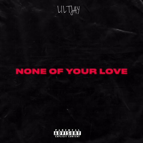 Lil Tjay - None Of Your Love (Prod by cashmoney ap)