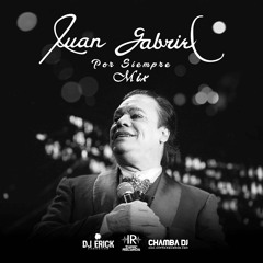 Juan Gabriel Por Siempre Mix DJ Erick El Cuscatleco Chamba DJ