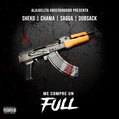 Sheko - Me Compre Un Full (feat. Sagga, Chama & Dubsack) | Alajuelita Underground