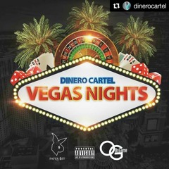 Dinero Cartel - Vegas Nights