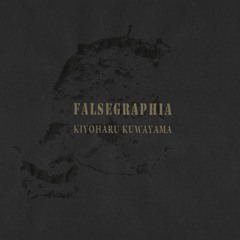 Kiyoharu Kuwayama / Falsegraphia  ( 10inch Lathe Cut / Ltd 45 )