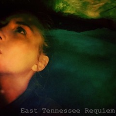East Tennessee Requiem