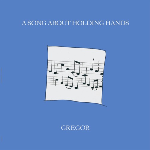 Gregor - A Song About Holding Hands