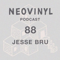 Neovinyl Podcast 88 - Jesse Bru