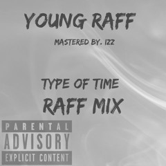 type of time RAFF MIX