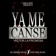 Victor La Promesa - Ya Me Cansé (By Efe)