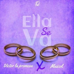 Victor La Promesa Ft  Michael - Ella Se Va (By Efe 0)