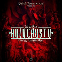 Victor La Promesa Ft Suel - Holocausto (Official Remix) (By Efe)