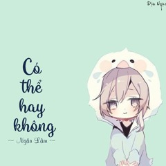 Có thể hay không | 可不可以 - Ngân Lâm