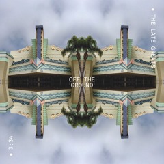 Off The Ground (The Late Greats)