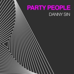 Party People - Danny Sin