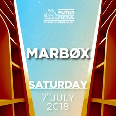 Marbox @ Kappa Futur Festival 2018 - Saturday 7th July | Futur Stage