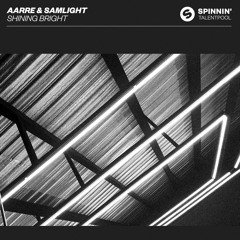 Aarre & Samlight - Shining Bright [OUT NOW]