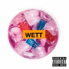 WETT - Milk & Darts X Cayenne (Prod. Yung Pear)