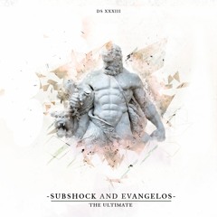 Subshock and Evangelos - The Ultimate (FREE DOWNLOAD)