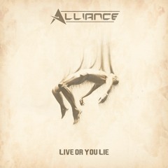 ALLIANCE - LIVE OR YOU LIE