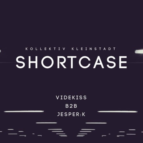 jesper:K b2b Videkiss at Kollektiv Kleinstadt Shortcase / Dots Göttingen / 09.05.2018