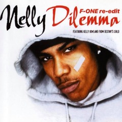 Nelly Feat. Kelly Rowland - Dilemma ( F - One Re - Edit )