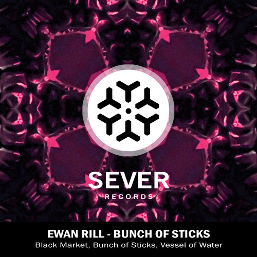 Ewan Rill - Bunch of Sticks (Original Mix)