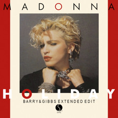 Madonna - Holiday (Barry&Gibbs Extended Edit) FREE DL