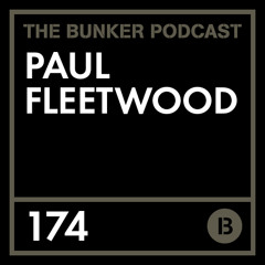 The Bunker Podcast 174: Paul Fleetwood