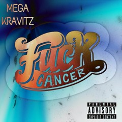 #FuckCancer(4EVER) (Prod. Taylor King Beats)