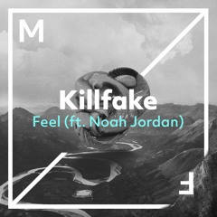 Killfake - Feel (ft Noah Jordan)