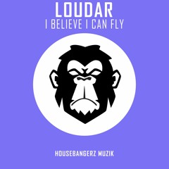 Loudar! - I believe i can fly (radio)