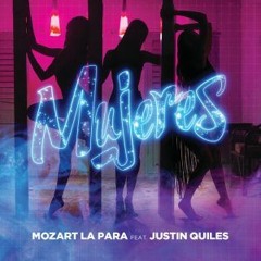Mujeres - Mozart La Para, Justin Quiles (Dani Gallardo Extended Edit)
