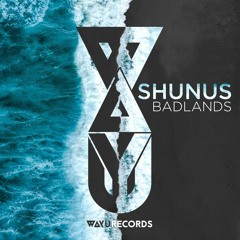 Shunus - Badlands (Original Mix) Preview