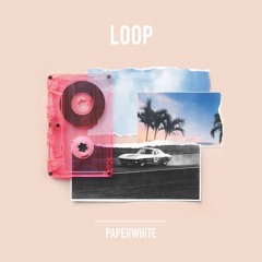 Paperwhite - Loop (Jonas Fill Remix)