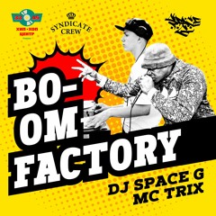 Boom Factory (Hosted By MC Trix)