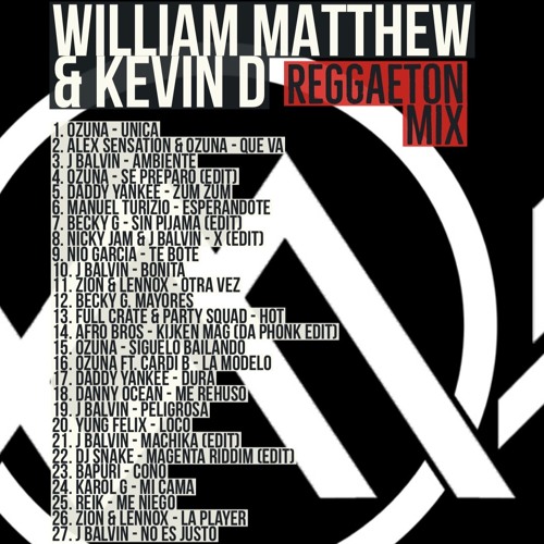 William Matthew & Kevin D - Reggaeton Sounds Summer 2018