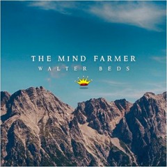 Walter Beds Ft. Nica Sweet - The Mind Farmer (KING STEP RELEASE)