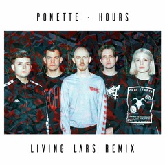 Ponette - Hours (Living Lars Remix)