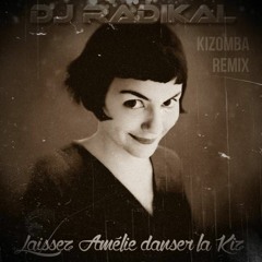 Laissez Amélie danser la kiz-Kizomba Remix-Dj Radikal